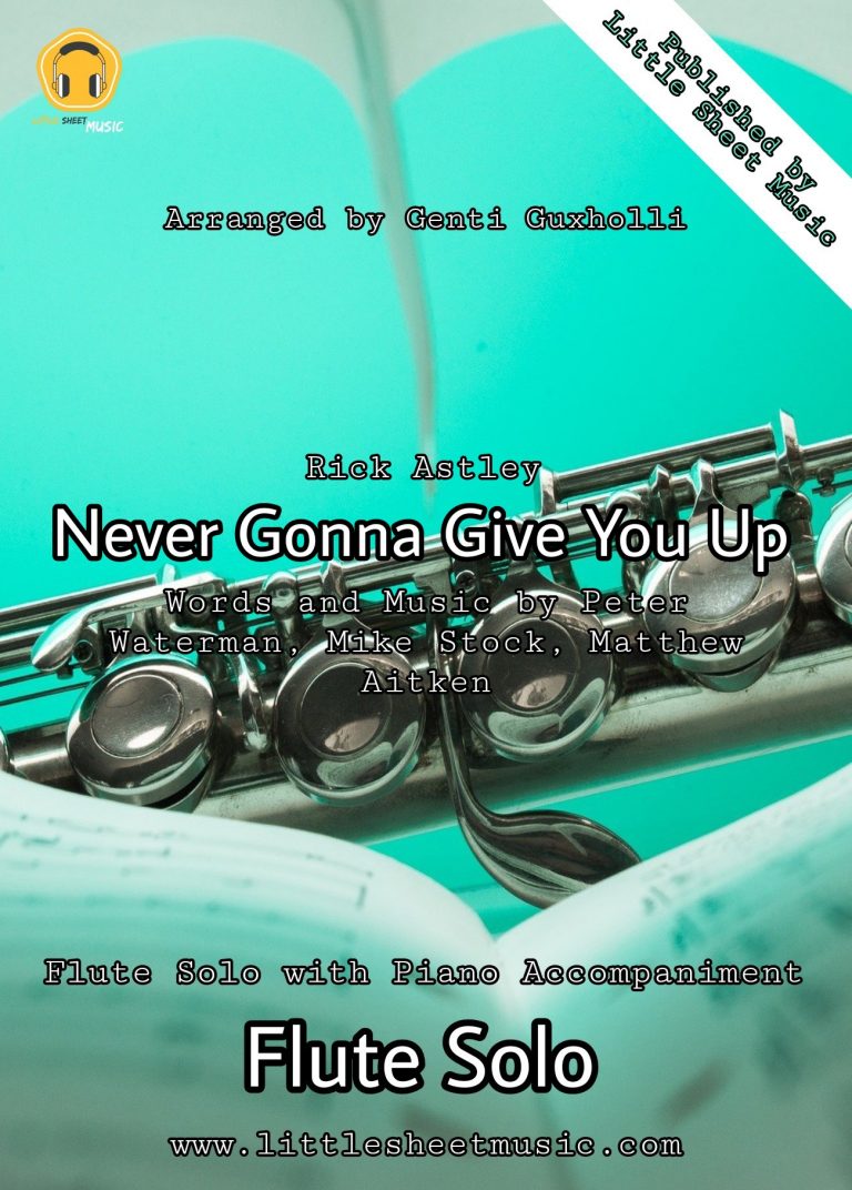Rick Astley – Never Gonna Give You Up (Flute Solo) – Littlesheetmusic